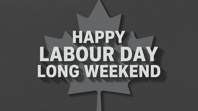 Happy labour day long weekend text animation on grey maple leaf background