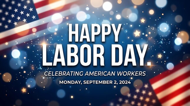 Happy labor day banner with american flags and glowing bokeh lights celebrating american workers in september 2024