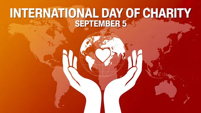 International day of charity with helping hands supporting the world and global humanitarian giving concept