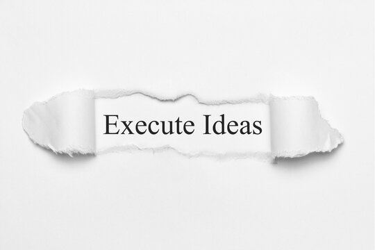 Execute Ideas	
