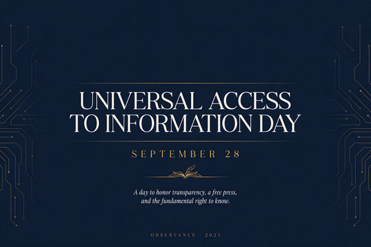 Universal access to information day with dark blue background, circuit board patterns, and gold text for september 28th observance