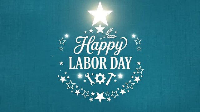 Labor Day Greeting Animation with Sparkling Stars on Teal Textured Background