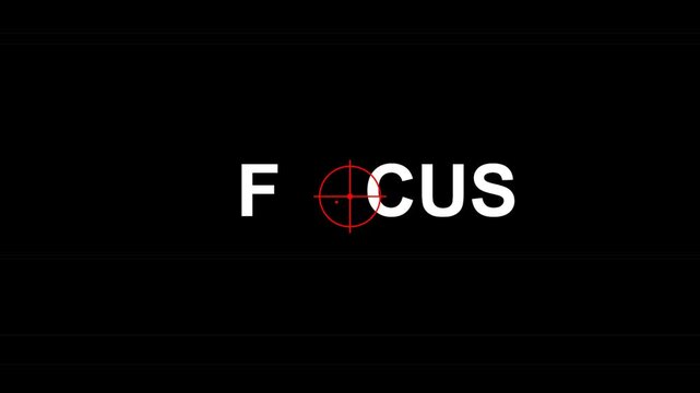 The word focus written in white letters with a red camera viewfinder target graphic replacing the letter o on a solid black background representing precision and concentration 4K Motion Video