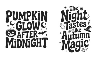 Obraz premium Set of two creative halloween typography designs with pumpkin glow after midnight and the night tastes like autumn magic slogans featuring icons