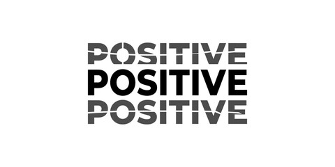 Positive text word repeated in three variations with stencil style typography for motivational graphic design assets. © Shan masih