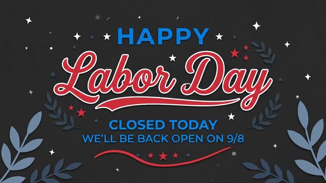 Happy Labor Day closed today text animation motion graphic on dark background