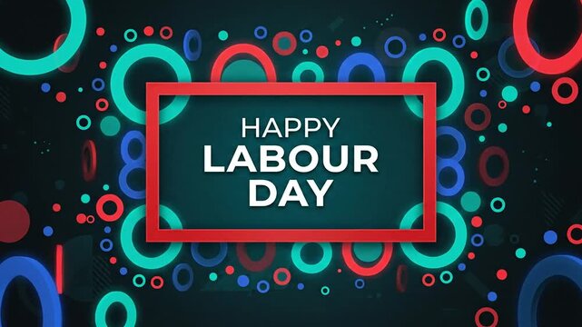 Happy Labour Day greeting with animated colorful shapes and text