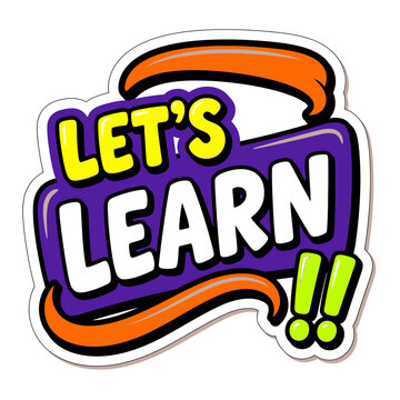 A colorful cartoon-style sticker displays the text let's learn against a purple background.