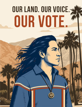 Our Land Our Voice Our Vote California Native Voter Poster
