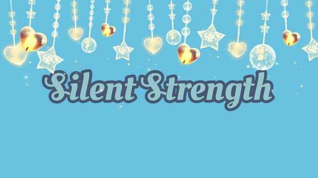 Silent Strength message is printed in cursive font underneath hanging light ornaments and hearts on a vibrant blue background.