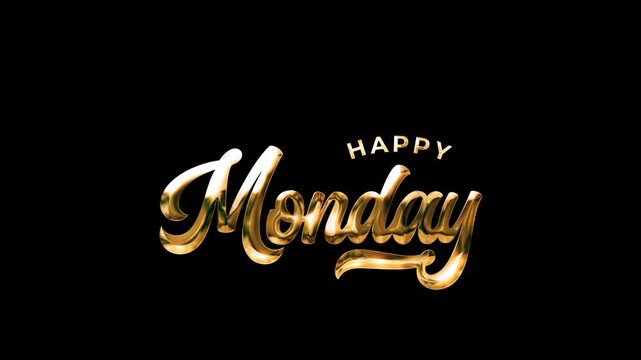 Happy Monday Gold: Dazzling golden animated lettering. Great for adding a touch of luxury to your weekly social media and greetings