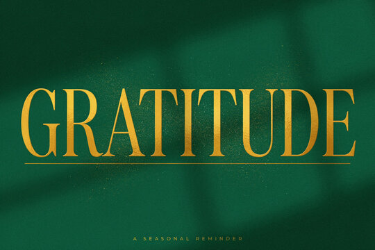 Gratitude typographic poster design on emerald green background, gold serif text art, inspirational quote typography, spiritual reminder graphic, elegant lettering concept