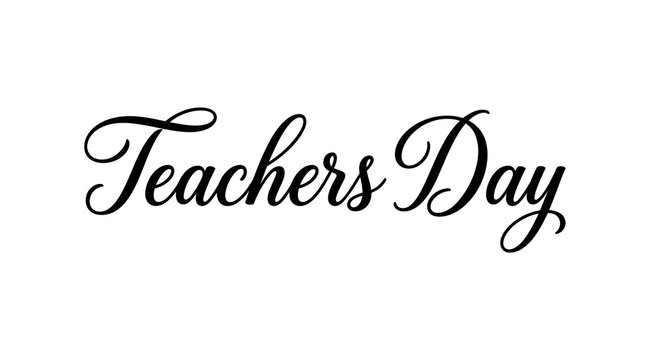Beautiful elegant calligraphy lettering spells out teachers day with a classic sophisticated style showing appreciation