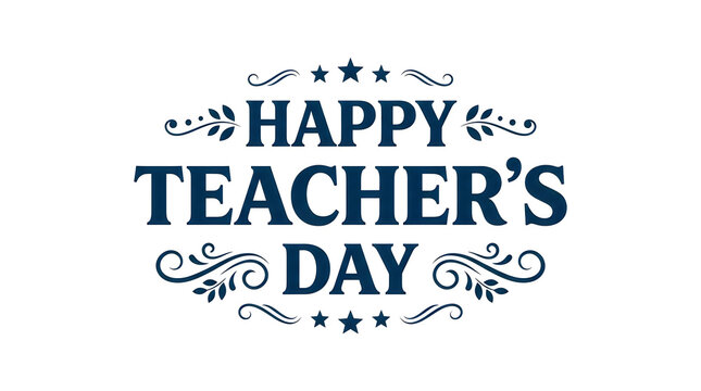 Happy teachers day beautiful elegant typography with lovely floral decorations showing appreciation and gratitude for educators