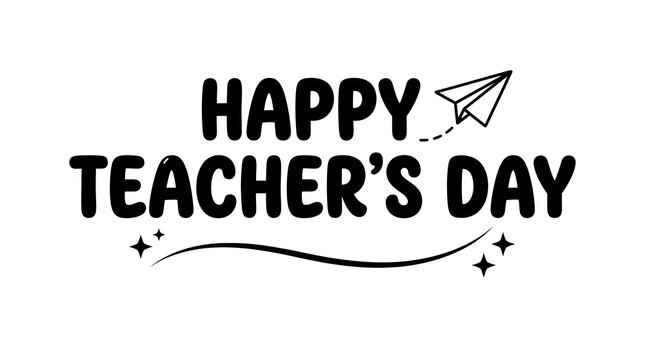 Happy teachers day beautiful hand lettered calligraphy with a paper airplane and lovely decorative elements