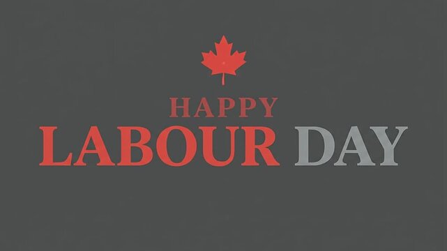 Happy Labour Day text animation with red maple leaf symbol on dark background