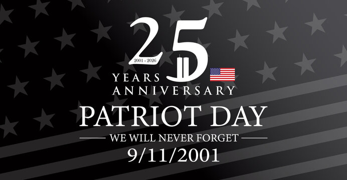 Patriot Day 2026 9/11 25 Years Anniversary 