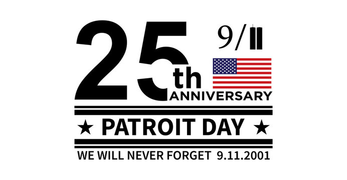 Patriot Day 2026 9/11 25 Years Anniversary 