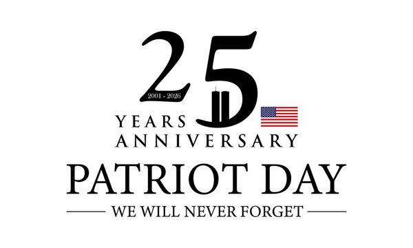 Patriot Day 2026 9/11 25 Years Anniversary 