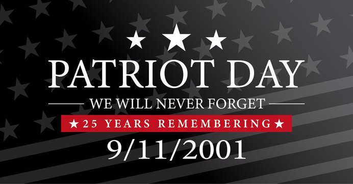 Patriot Day 2026 9/11 25 Years Anniversary 