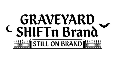 Obraz premium Spooky Graveyard Shift Brand Logo, Still on Brand, Halloween Theme, Vector Art