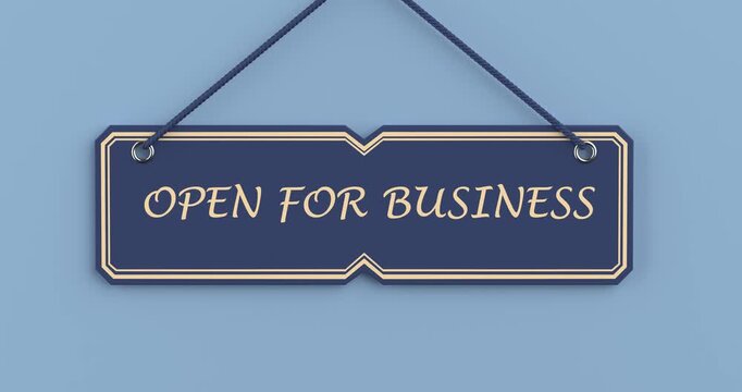 4k Resolution Video: Business Opening, Customer Welcome, Retail Availability, Hospitality, Commercial Activity And Storefront Communication Concept. Hanging Open For Business Sign Animated On Blue 