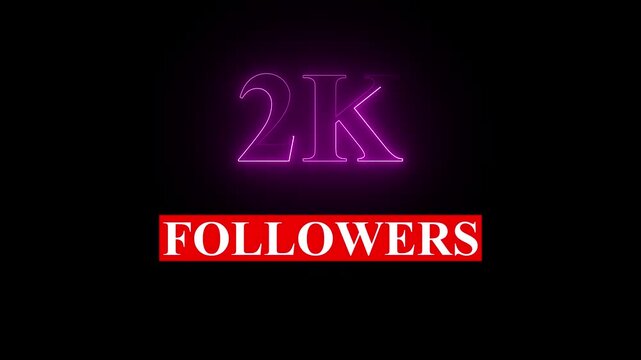 2k neon text Ultra HD icon isolated on black background,2K followers. animation in Easy to put into any video,