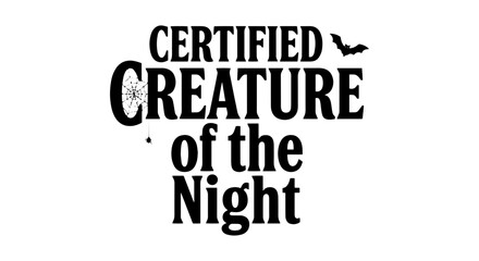 Fototapeta premium Certified Creature of the Night, Spooky Halloween Vector Graphic, Dark Gothic Design, Mysterious Nightlife Emblem