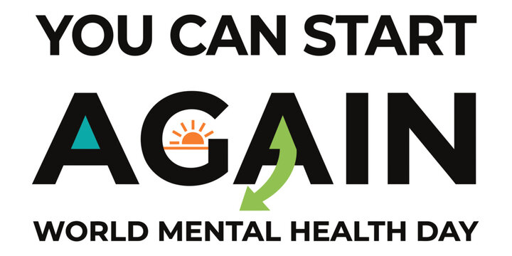 Inspirational message you can start again with sun and world mental health day text