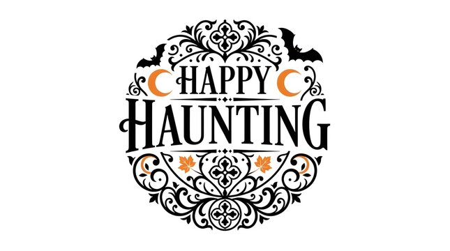 Happy haunting vintage style lettering with spooky halloween elements and ornate details