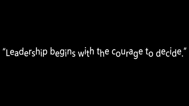Leadership guidance quote displayed in simple white typography across a minimal dark background emphasizing courage and choice.
