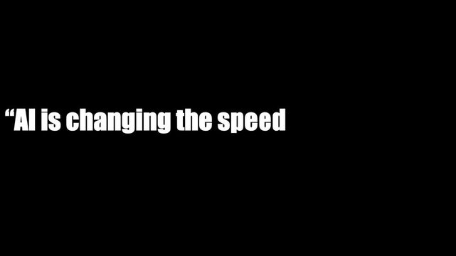 Typography displayed on a plain black background features a white quotation about artificial intelligence changing the speed of modern innovation.