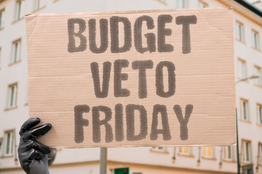 "Budget Veto Friday" Governor rejects spending bill end of week. BUDGET. VETO. FRIDAY. GOVERNOR. SPENDING.