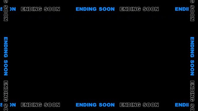 Ending Soon text border ticker with blue and white outline on black background for live broadcast outro
