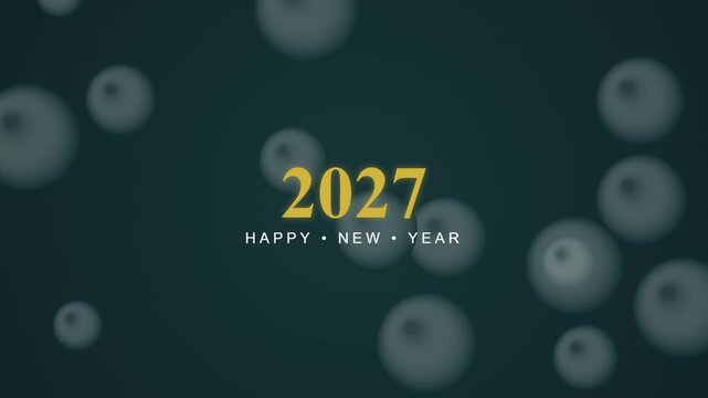 Elegant golden 2027 new year text greeting card animation floating soft white orbs on dark green background motion graphics for festive celebration video clip.
