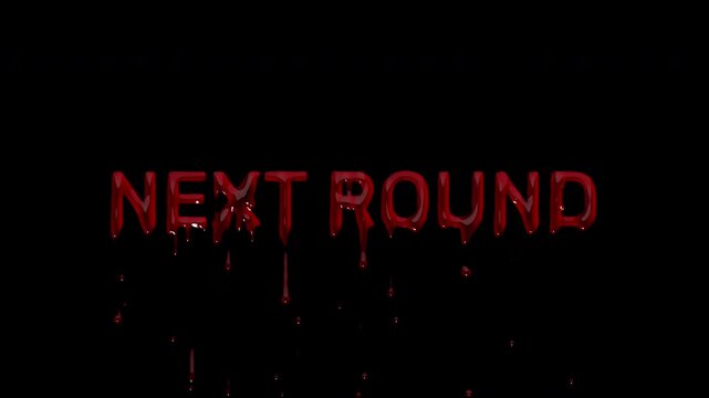 NEXT ROUND bloody transition text, dripping blood match card for esports broadcasts, tournament brackets and gaming stream segments