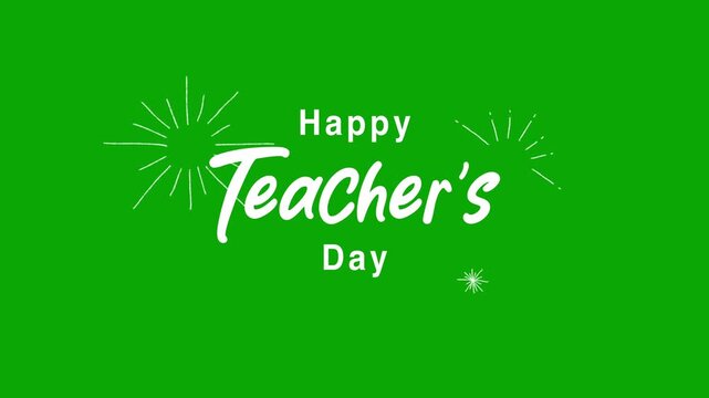 Animated Happy Teachers Day handwritten lettering with sparkling doodle accents on a green screen background, ideal for teacher appreciation, school celebrations.