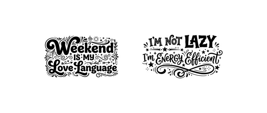 funny weekend quotes for t shirts and social media posts