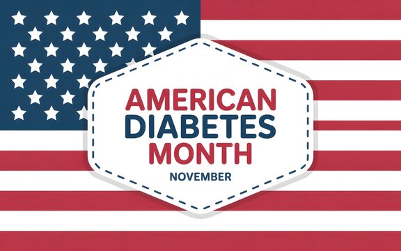 American diabetes month november awareness sign overlaid on the united states national flag