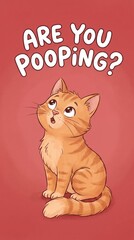 Funny Cat 'Are You Pooping?' The image features a cartoon-style illustration of a cat looking upwards with a curious expression. The cat has a calico pattern with white, orange, and gray fur. Above th © Anang