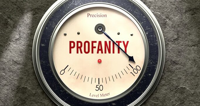 Profanity  meter that is hitting a full scale, showing rising levels of profanity, overload of it, too much of it. Maximum value, off the charts.