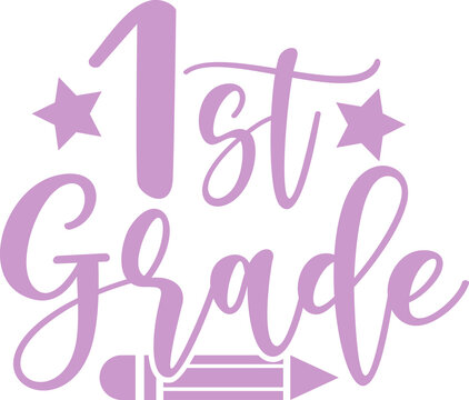 1st Grade First Grade back to school typography clip art design on plain white transparent isolated background for card, shirt, hoodie, sweatshirt, apparel, tag, mug, icon, poster or badge
