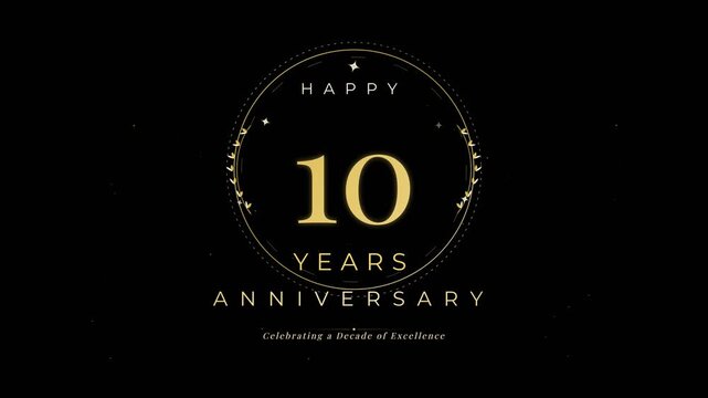 Golden Happy 10 Years Anniversary Celebration Title Luxury Decade of Excellence Graphic Animation