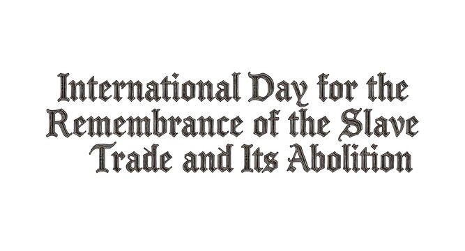 International Day for the Remembrance of Slave Trade Abolition Text
