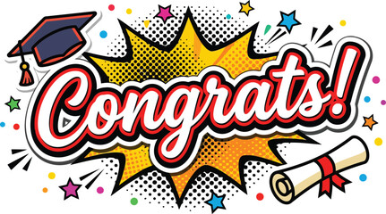 Fototapeta premium Congratulations typography with graduation cap. Pop art style celebration design element.
