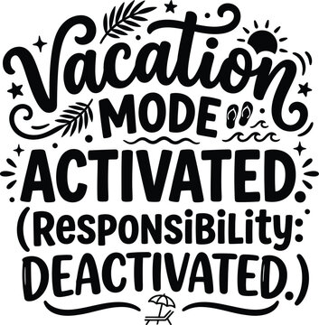 Vacation mode activated responsibility deactivated quote vector