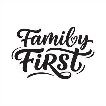 Family first black brush calligraphy lettering text isolated on a white background for home decor prints or greeting card designs