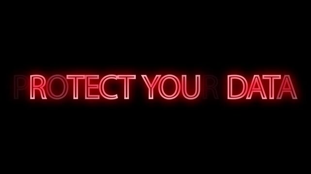 Data protection message glows in red neon text across a dark black background.