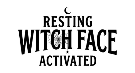 Obraz premium Resting Witch Face Activated Halloween Typography, Spooky Moon Graphic Vector Art