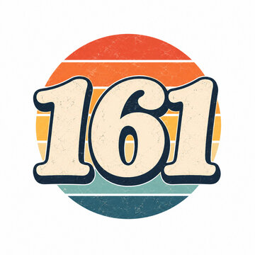 Bold retro number 161 with cream lettering, dark outline and orange sunset stripes on a vintage graphic background.
